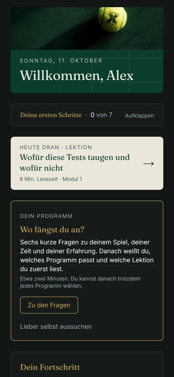 Dashboard eines neuen Mitglieds: „Heute dran“ mit der ersten Lektion, darunter die Karte „Wo fängst du an?“ mit sechs Fragen zur Programmwahl.